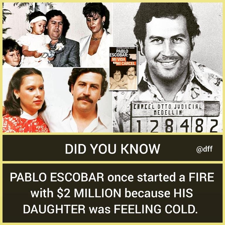 Pablo Escobar once...